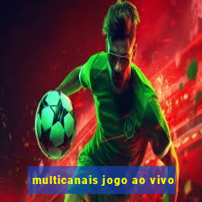 multicanais jogo ao vivo